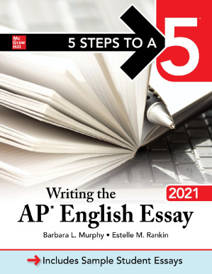5 Steps to a 5: Writing the AP English Essay 2021 By Barbara Murphy [Barbara Murphy]